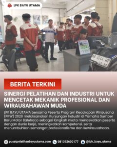 LPK BAYU UTAMA Bersama Peserta PKW 2026 Laksanakan Kunjungan Industri ke Yamaha Sumber Baru Motor Baleharjo